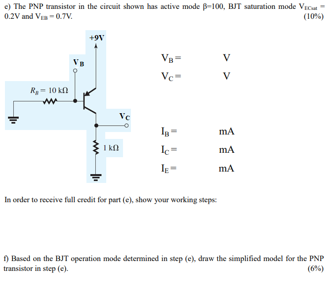 Solved e) The PNP transistor in the circuit shown has active | Chegg.com
