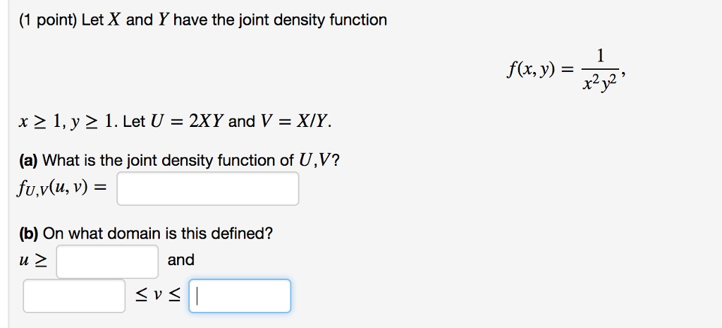 Solved (1 point) Let X and Y have the joint density function | Chegg.com