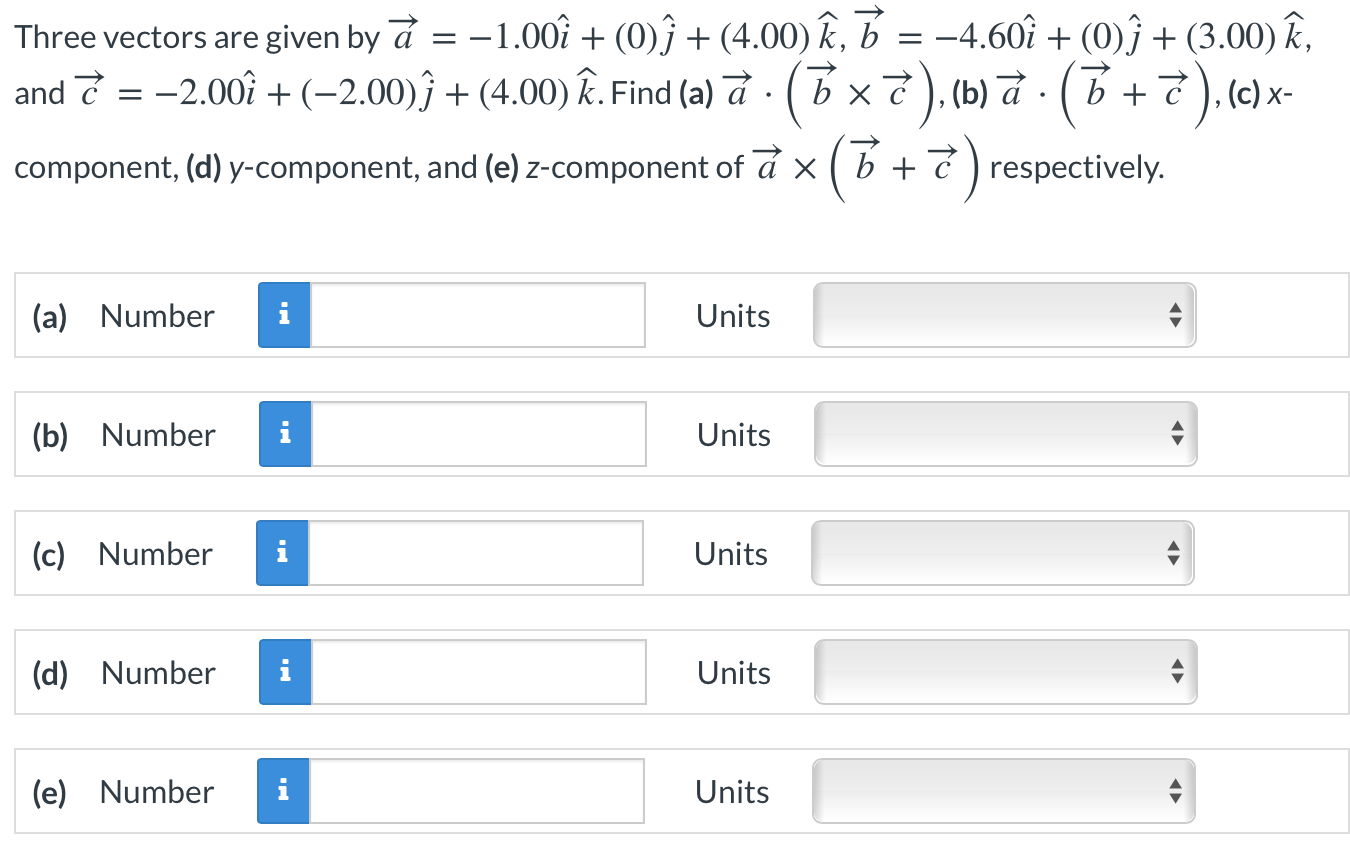 Solved Three Vectors Are Given By A 1 00i 0 ị 4 0 Chegg Com