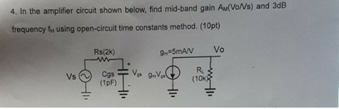 Solved 4. In the amplifier circuit shown below, find | Chegg.com
