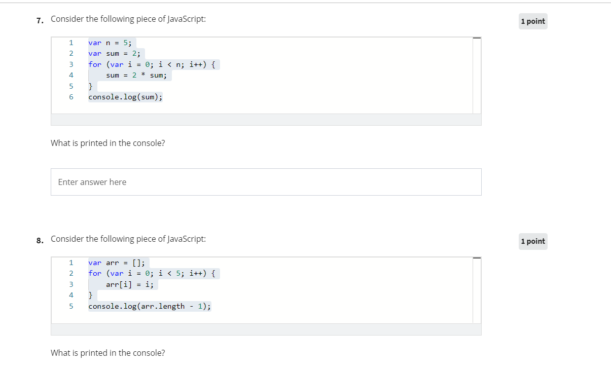 Solved 7. Consider The Following Piece Of JavaScript: 1 | Chegg.com