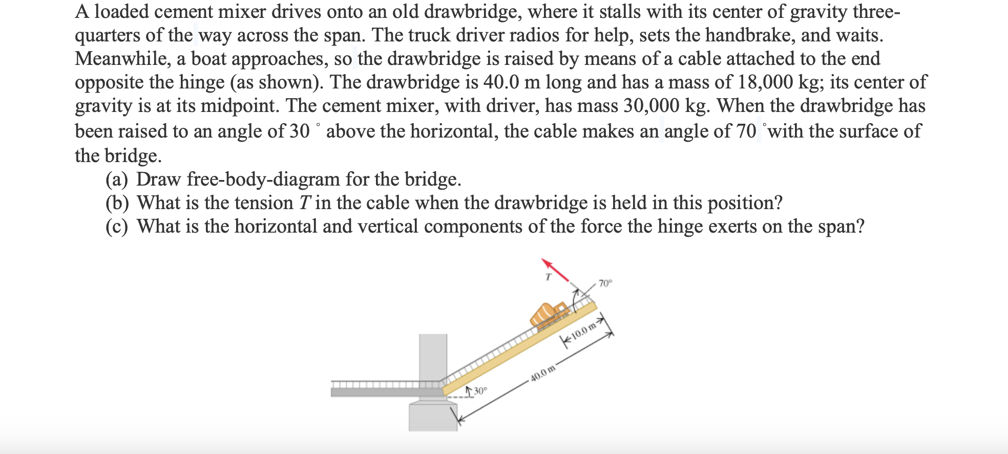 Solved A loaded cement mixer drives onto an old drawbridge, | Chegg.com