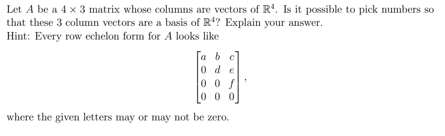 Solved Let A be a 4 × 3 matrix whose columns are vectors of | Chegg.com