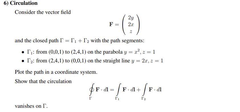 Solved 6) Circulation Consider the vector field 2y F= 2.c 2 | Chegg.com