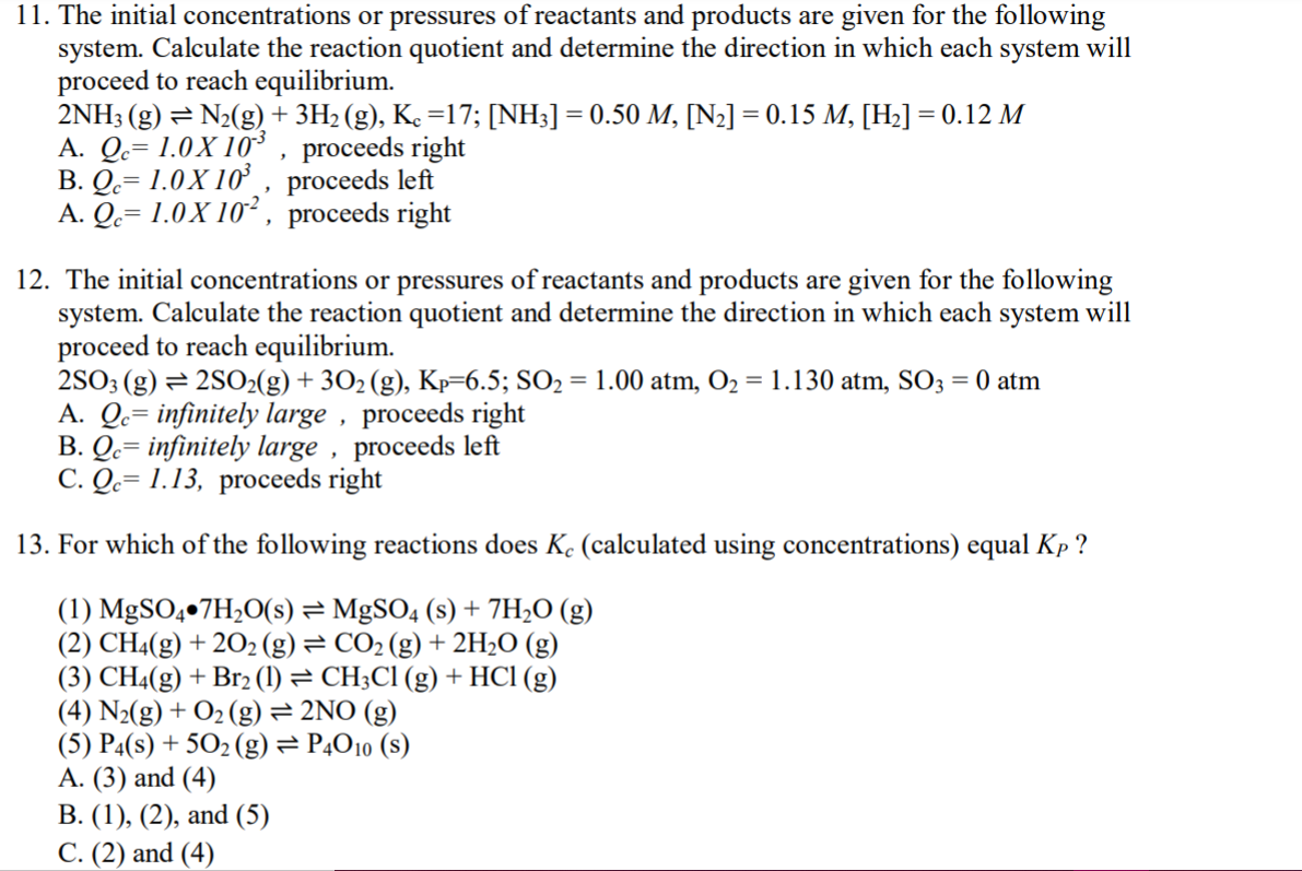 Solved 11. The initial concentrations or pressures of | Chegg.com