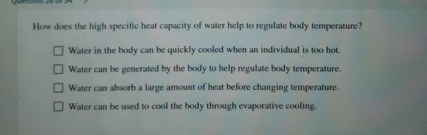 Solved Question 20 Ui 34 How Does The High Specific Heat Chegg Com