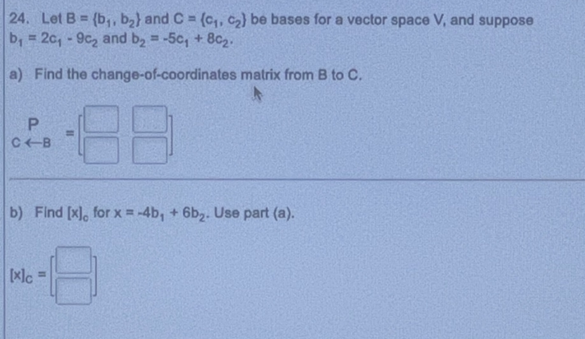 Solved Let B={b1,b2} ﻿and C={c1,c2} ﻿be Bases For A Vector | Chegg.com