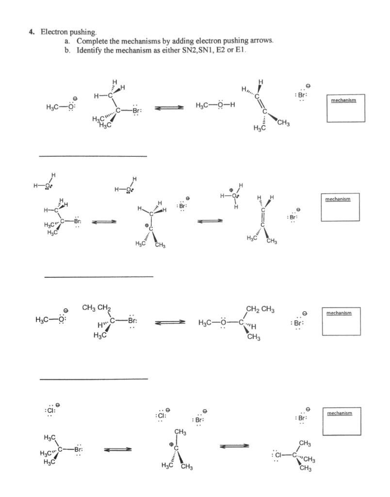 Solved 4. Electron pushing. a. Complete the mechanisms by | Chegg.com