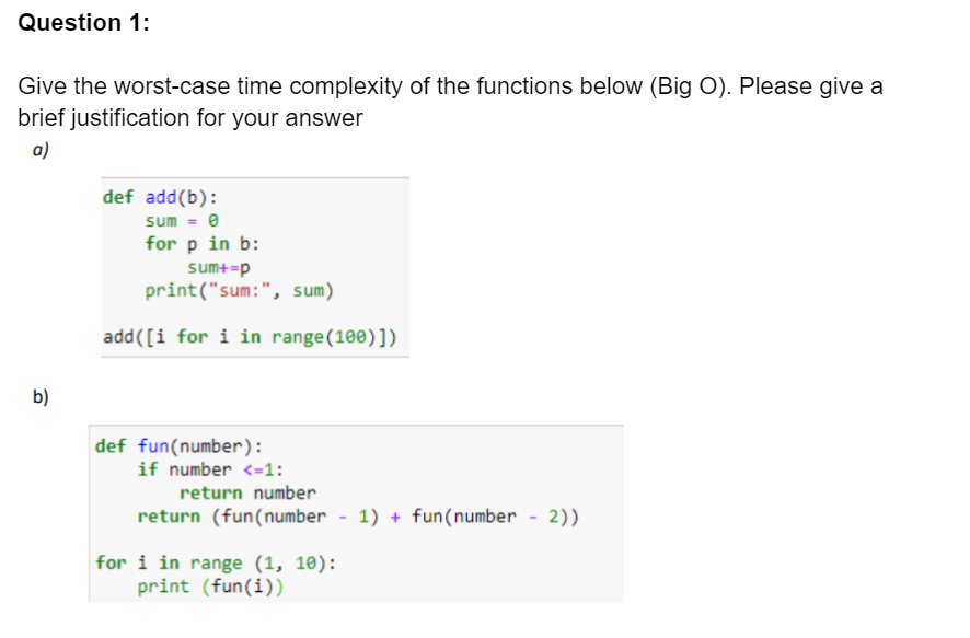 Solved Question 1: Give the worst-case time complexity of | Chegg.com
