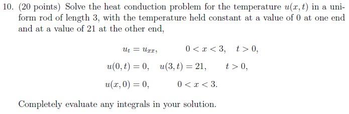 Solved 10. (20 points) Solve the heat conduction problem for | Chegg.com