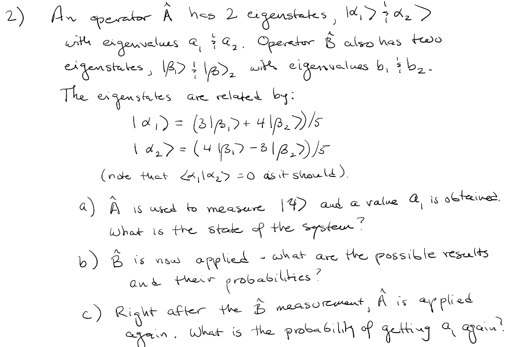 Solved The eigenstates 2) An operator Ã has 2 eigenstates, | Chegg.com