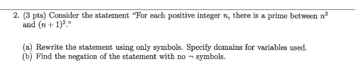 Solved 2. (3 pts) Consider the statement "For each positive | Chegg.com
