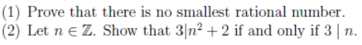 Solved (1) Prove that there is no smallest rational number. | Chegg.com