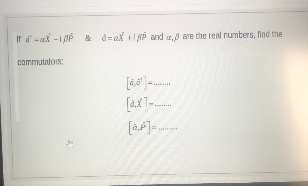 Solved If A A I Bh A At I Bể And A Ss Are The Real Chegg Com