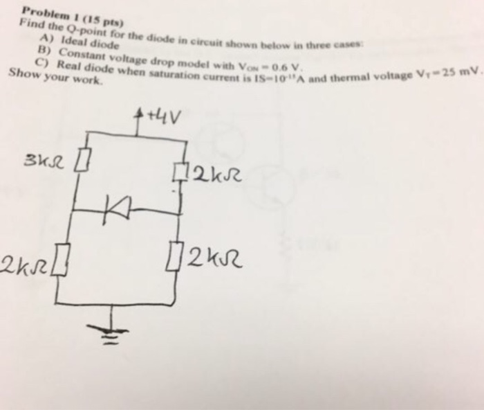Solved Find the Qpoint for the diode in circuit shown below