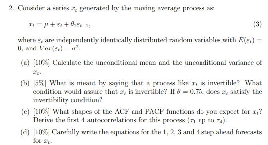 Solved 2. Consider a series xt generated by the moving | Chegg.com