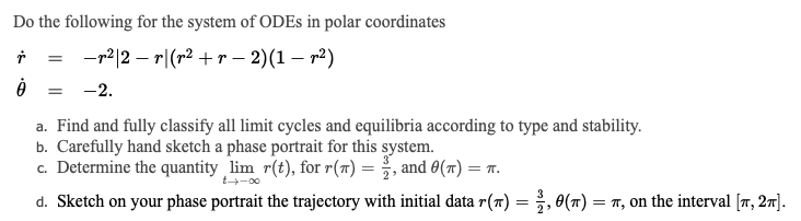 Solved Do the following for the system of ODEs in polar | Chegg.com