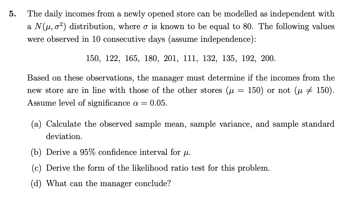 Solved 5. The daily incomes from a newly opened store can be | Chegg.com