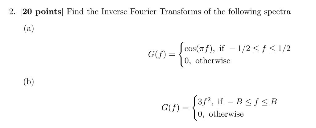 Solved 2. [20 points] Find the Inverse Fourier Transforms of | Chegg.com