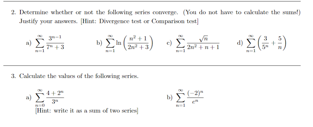 Solved 2. Determine whether or not the following series | Chegg.com