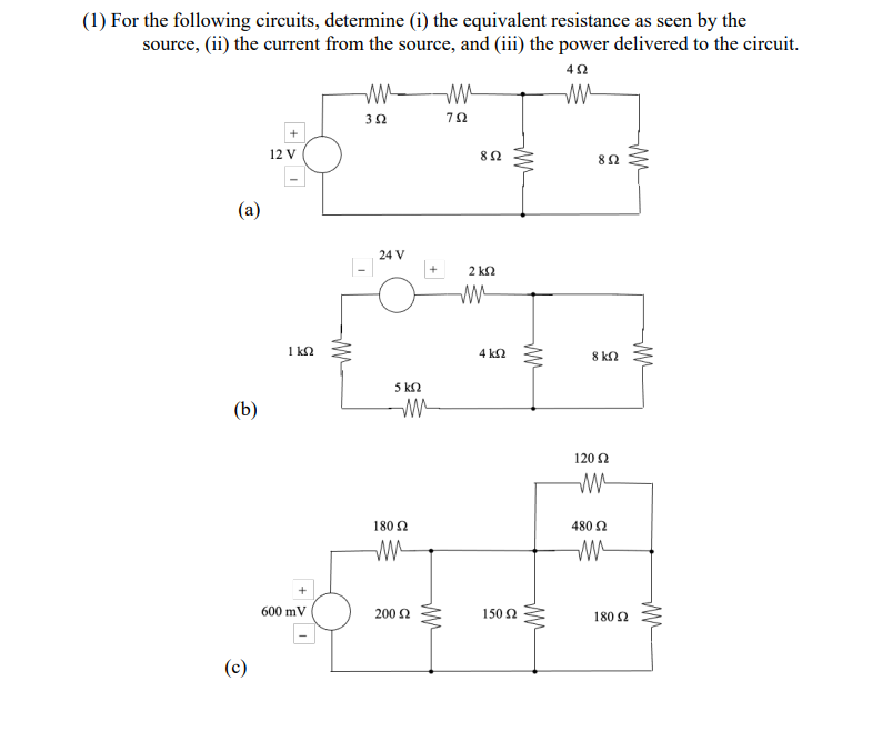 Solved (1) For The Following Circuits, Determine (i) The | Chegg.com