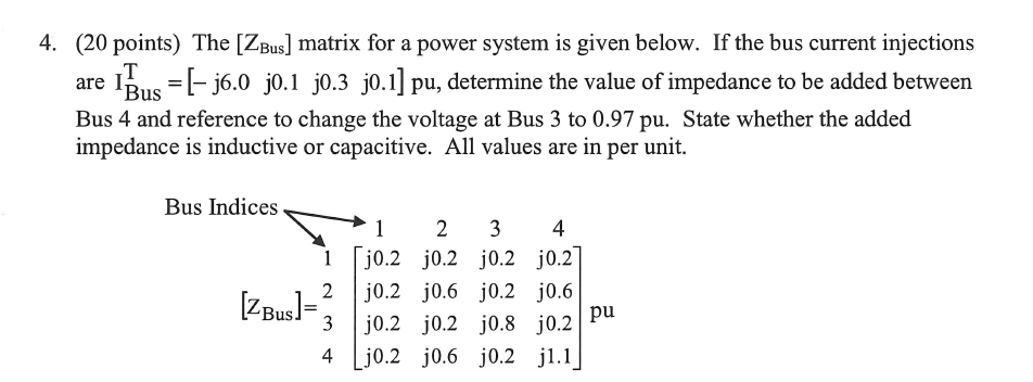 Solved 4. (20 points) The [ZBus] matrix for a power system | Chegg.com