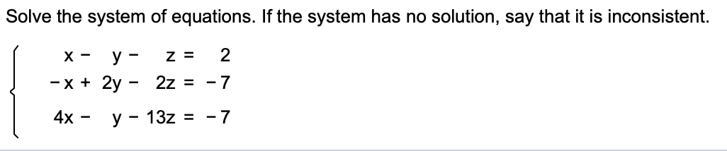 Solved Solve the system of equations. If the system has no | Chegg.com