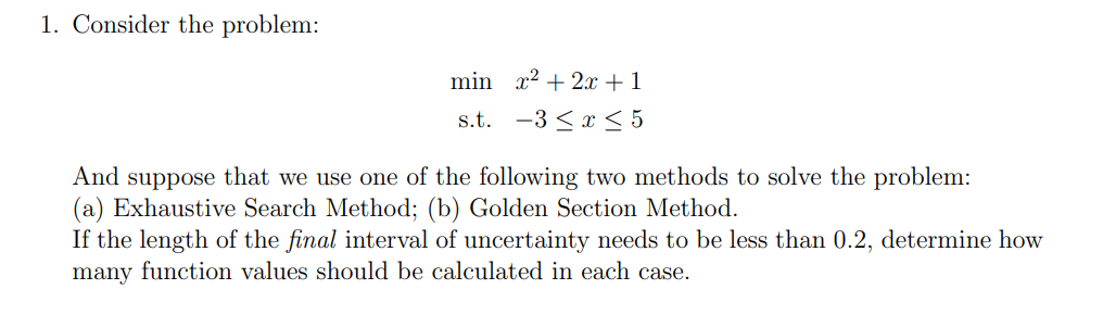 Solved 1. Consider The Problem: Min X2 + 2x + 1 S.t. -3