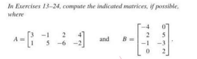 Solved In Exercises 13-24, compute the indicated matrices, | Chegg.com