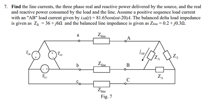 Solved 7. Find The Line Currents, The Three Phase Real And | Chegg.com