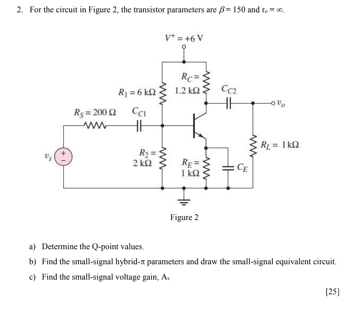 Solved 2. For the circuit in Figure 2, the transistor | Chegg.com