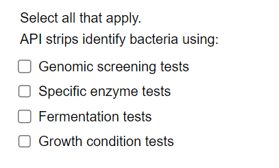 Solved Select all that apply. API strips identify bacteria | Chegg.com