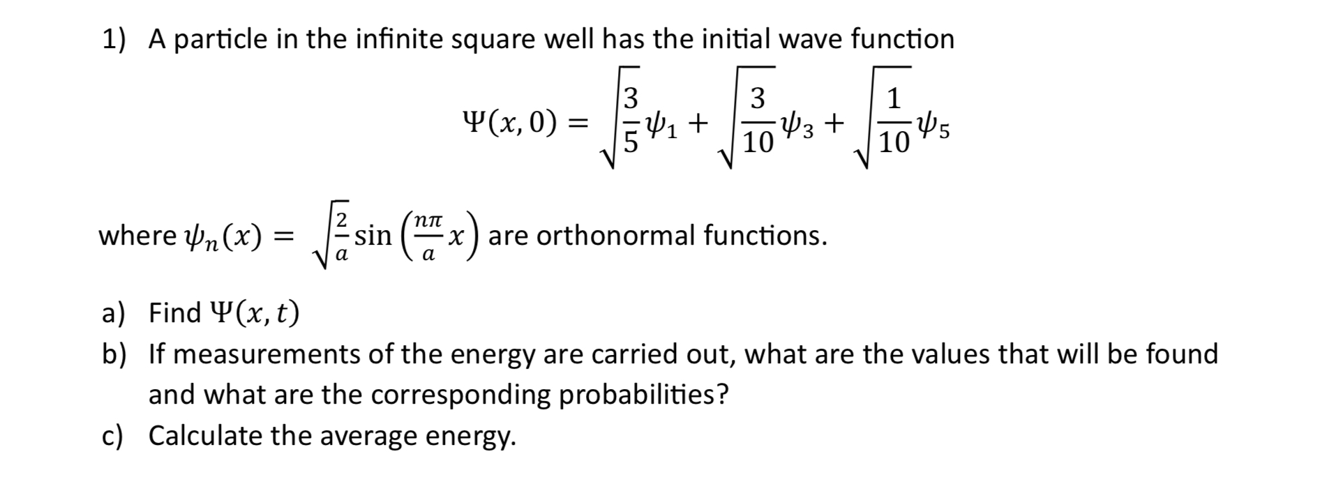 Solved 1) A particle in the infinite square well has the | Chegg.com