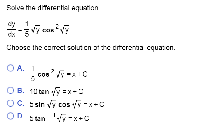 Solved Solve the differential equation. dy 1 dx 5 Choose the | Chegg.com