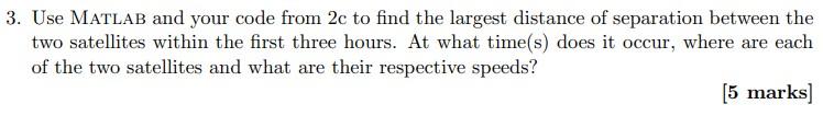Solved 3. Use MATLAB and your code from 2c to find the | Chegg.com