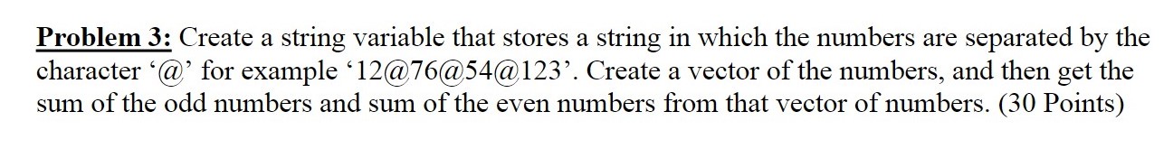 Solved Problem 3: Create a string variable that stores a | Chegg.com