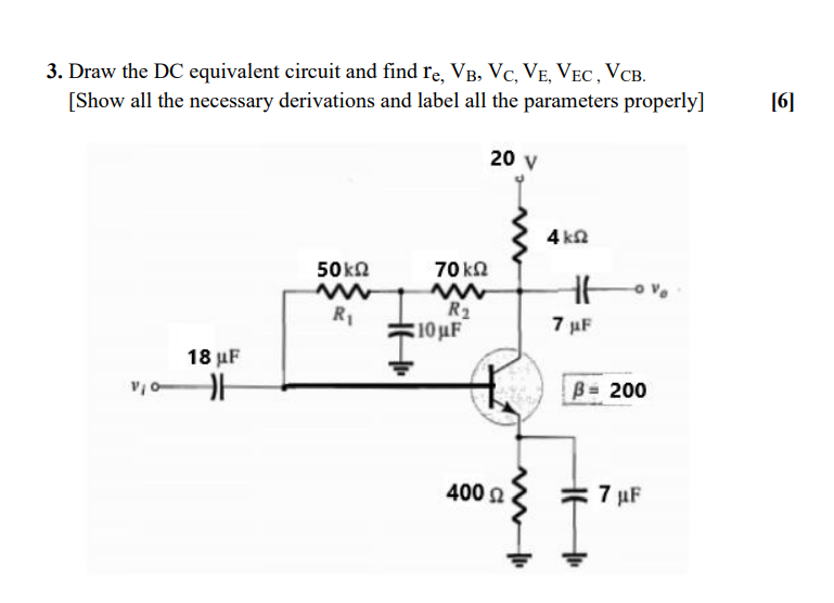 Solved 3. Draw the DC equivalent circuit and find re, VB, | Chegg.com