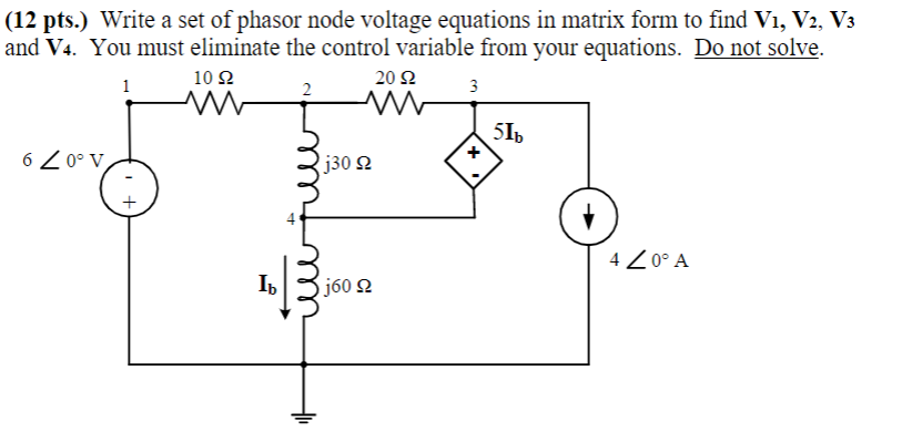 Solved (12 pts.) Write a set of phasor node voltage | Chegg.com