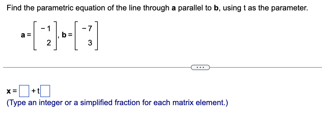 Solved Find the parametric equation of the line through a | Chegg.com