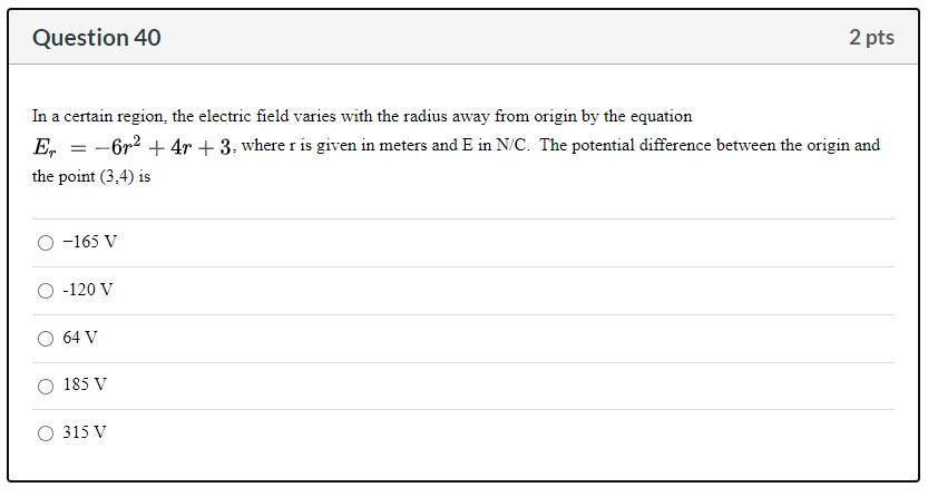 Solved Question 40 2 pts In a certain region, the electric | Chegg.com