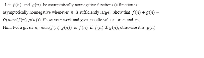 Solved Let f(n) and g(n) be asymptotically nonnegative | Chegg.com