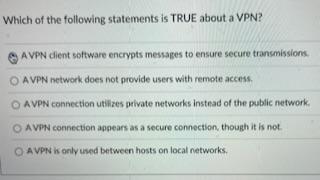 Which of the following statements is true regarding a vpn