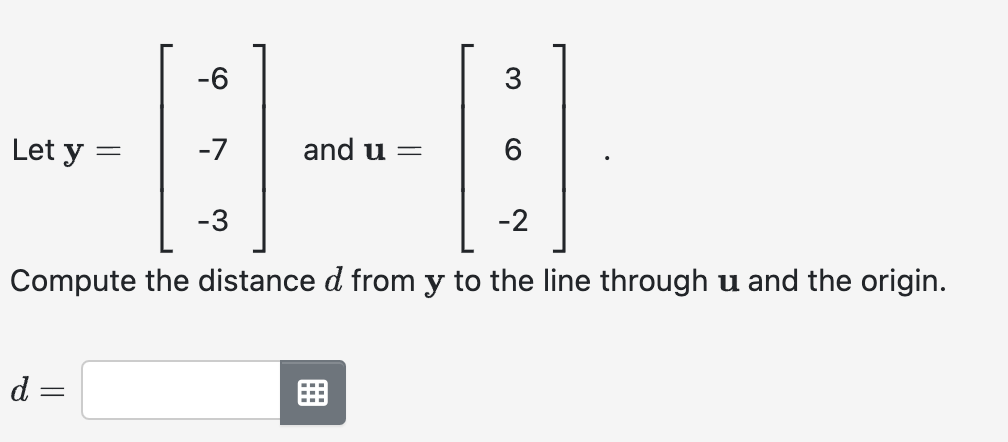 Solved Let Y⎣⎡−6−7−3⎦⎤ And U⎣⎡36−2⎦⎤ Compute The Distance 8502