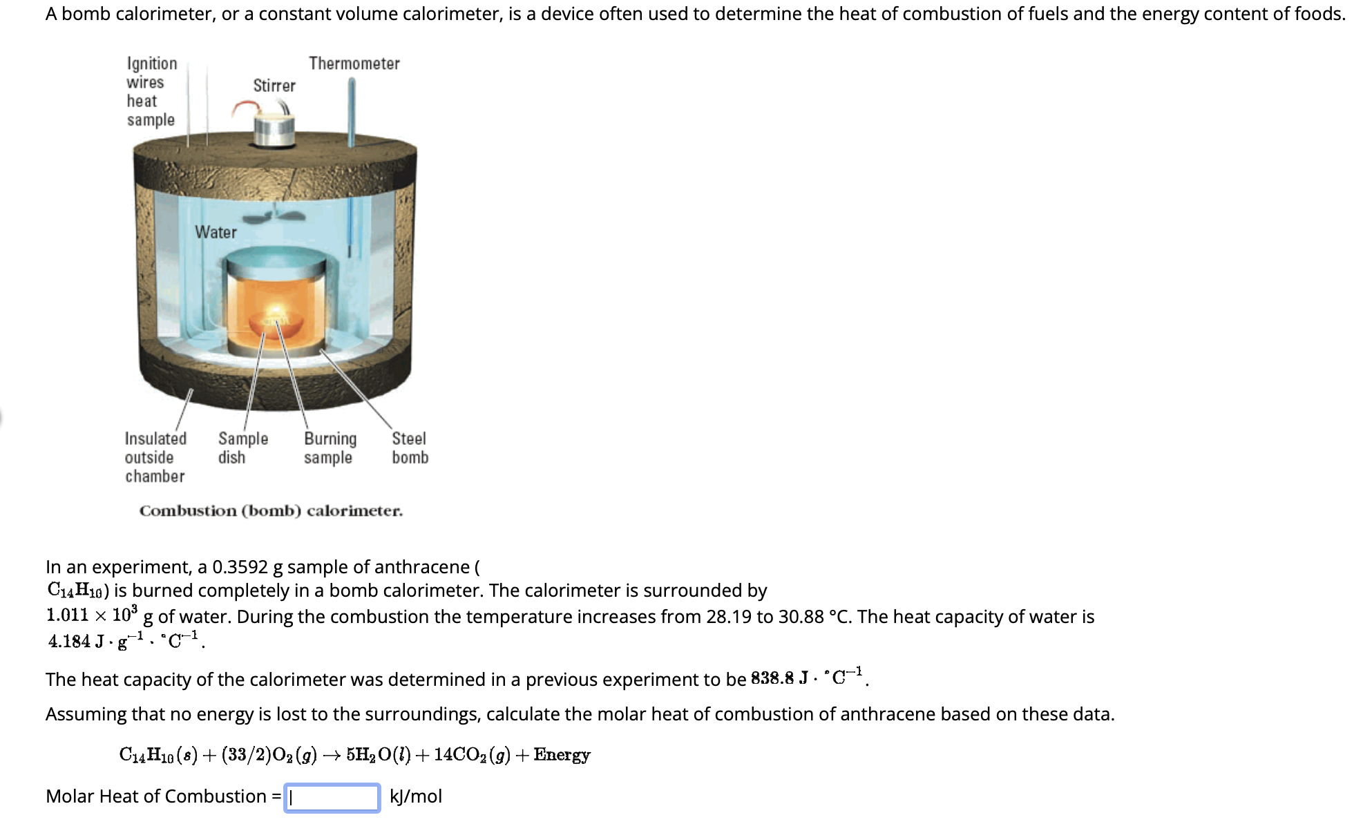Solved Combustion (bomb) calorimeter. In an experiment, a
