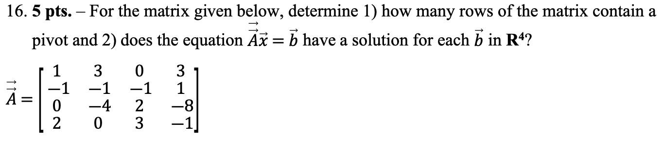 Solved 16. 5 pts. - For the matrix given below, determine 1) | Chegg.com