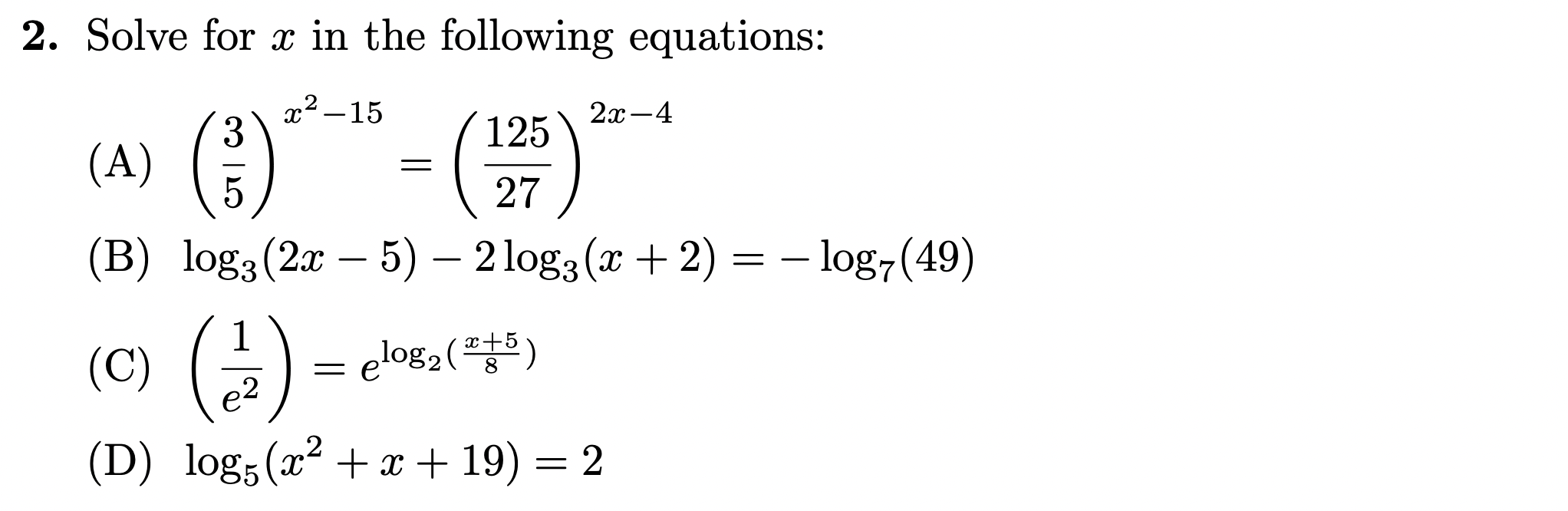 Solved 2. Solve for x in the following equations: (A) | Chegg.com