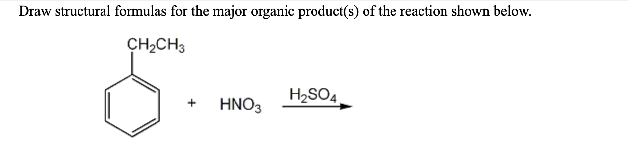 Solved Draw structural formulas for the major organic | Chegg.com