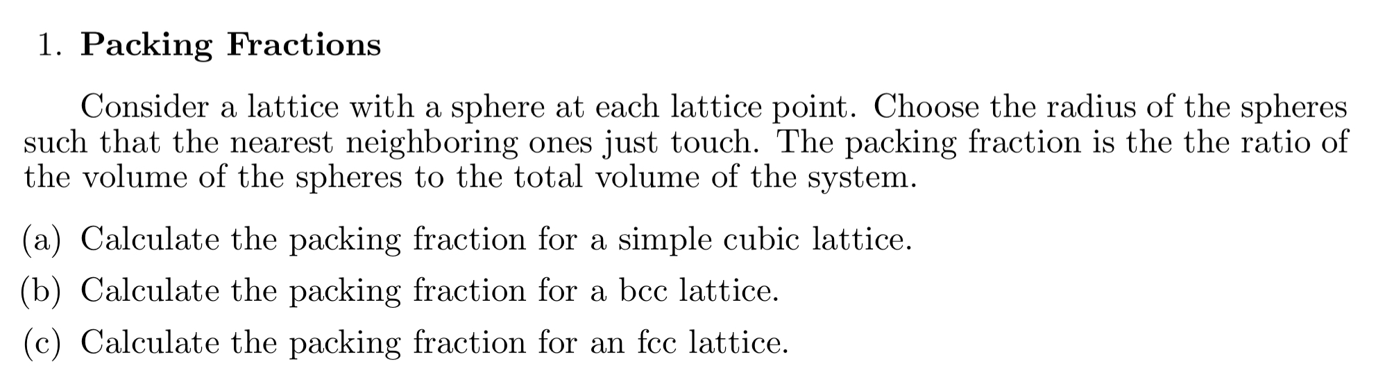 Solved 1. Packing Fractions Consider a lattice with a sphere
