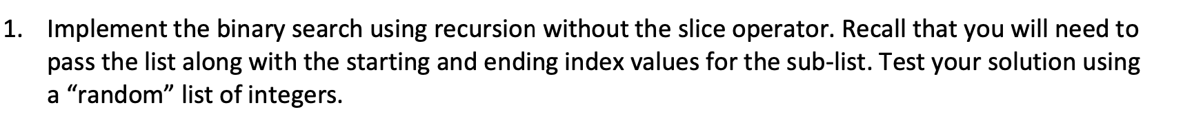 Solved 1. Implement the binary search using recursion | Chegg.com