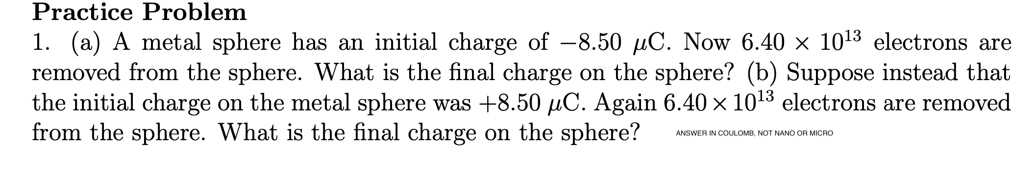 Solved Practice Problem 1. (a) A Metal Sphere Has An Initial | Chegg.com